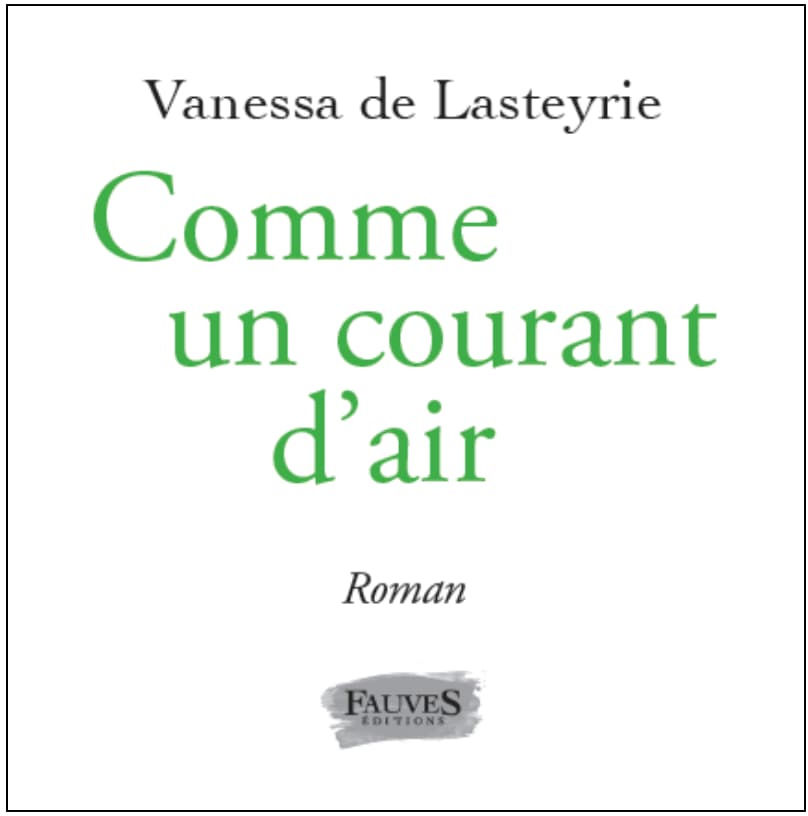 Livre Comme un courant d'air - Vanessa de Lasteyrie, Editions Fauves